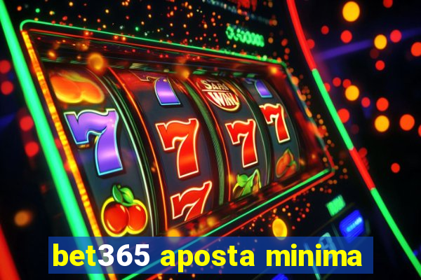 bet365 aposta minima